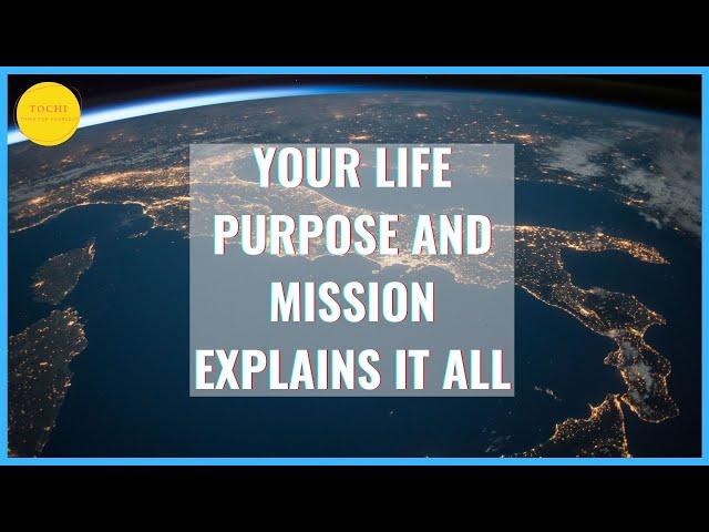 DR TOCHI - HOW TO FIND OUT YOUR LIFE PURPOSE AND LIFE MISSION!