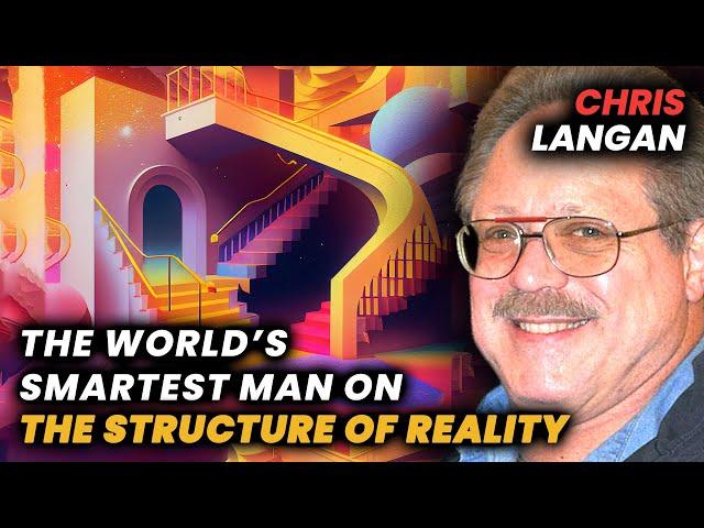 Chris Langan: The Most In-Depth Interview with the World's Smartest Man