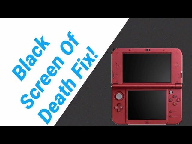 How to fix Nintendo 3DS Black Screen Of Death