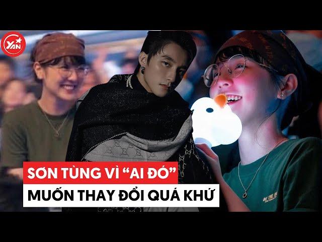 Sơn Tùng vì "ai đó" muốn thay đổi quá khứ, Hải Tú nay cầm chắc danh phận