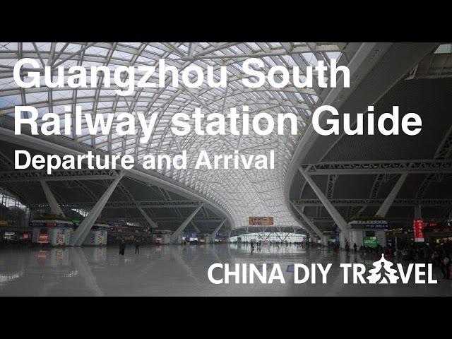 Guangzhou South Railway Station Guide - departure and arrival