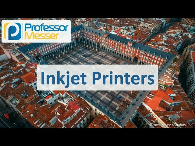 Inkjet Printers - CompTIA A+ 220-1101 - 3.7