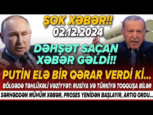 TƏCİLİ! Vacib xəbərlər 02.12.2024 (Xəbər Bələdcisi) xeberler, son xeberler bugun 2024