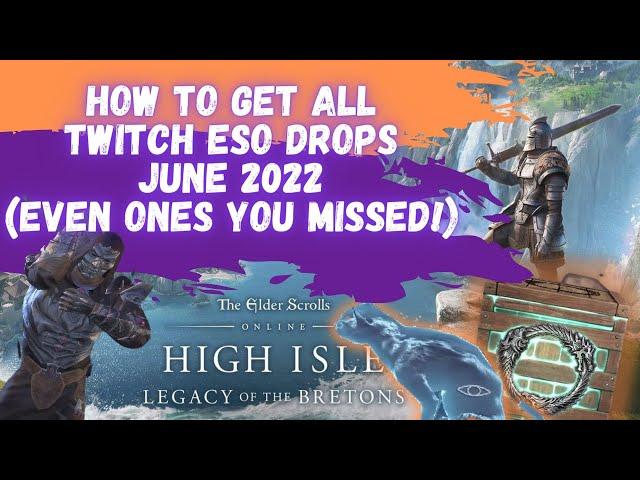 How To Get ALL Twitch ESO Drops June 2022! (FAST)