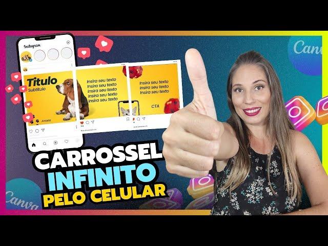 COMO FAZER POST CARROSSEL INFINITO NO CANVA PELO CELULAR PARA INSTAGRAM | TUTORIAL MUITO FÁCIL