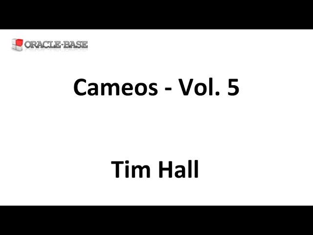 ORACLE-BASE Channel Cameos - Vol 5