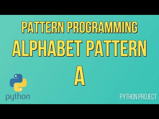 Write a Python Program to print Alphabet pattern A || Pattern Programming || #Python Projects