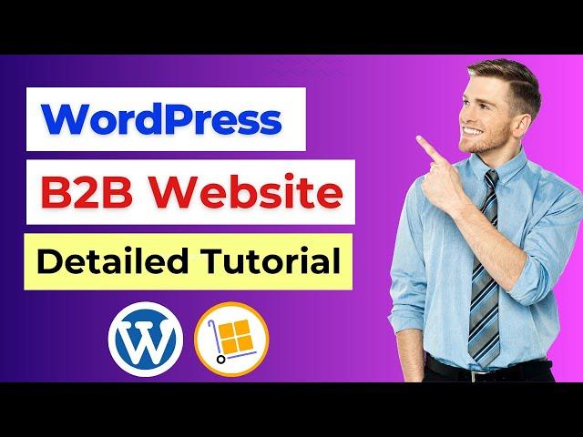 How to Build a B2B Website with WordPress | WholesaleX Tutorial | B2B Website Builder Guide