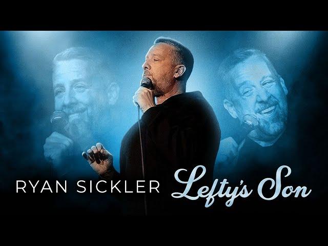 Ryan Sickler: Lefty's Son - Full Special