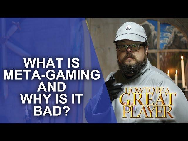 Great Role Player - What is Metagaming and is it bad? - RPG Game Master Tips