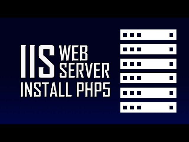 Windows Web Server - #2 - Installing PHP with IIS