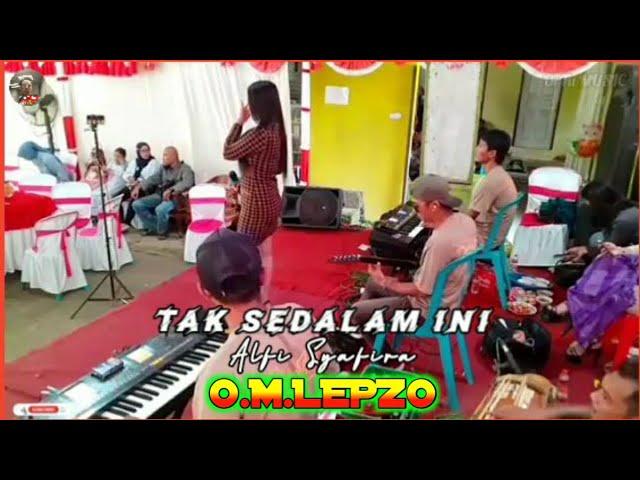  TAK SEDALAM INI cover Alfi Syafira || O.M.LEPZO