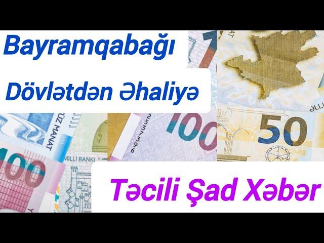 Əhaliyə Bayramqabağı Dövlətdən Təcili Şad Xəbər