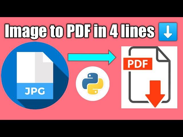 Image to PDF converter using Python in 4 Lines [Python Tricks]