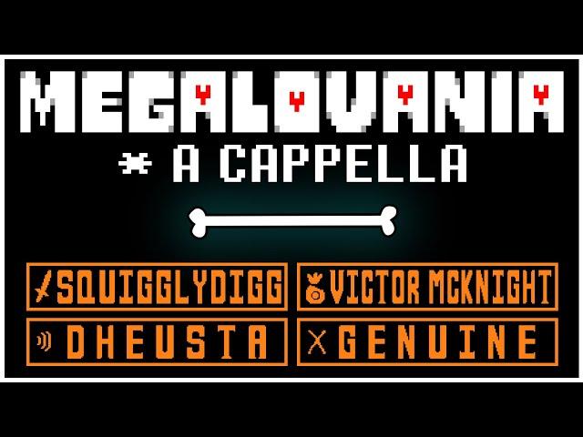 MEGALOVANIA: Lyrical A Cappella [SquigglyDigg, @VictorMcKnight, @dheusta & @GenuineMusic]