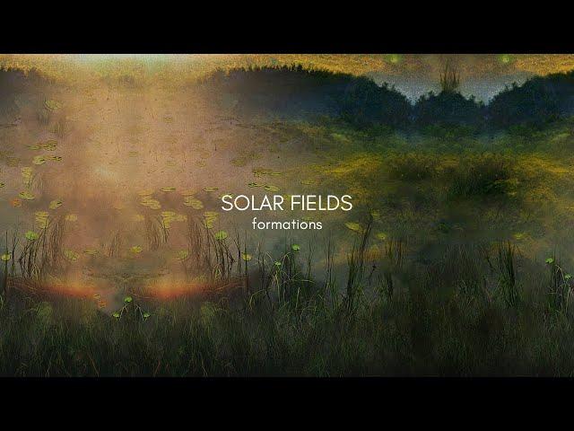 Solar Fields - Formations (Full Album)