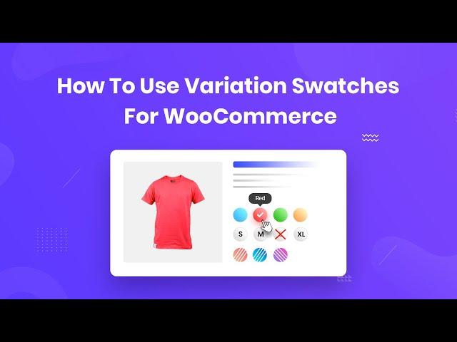 How To Use Variation Swatches For WooCommerce By RadiusTheme