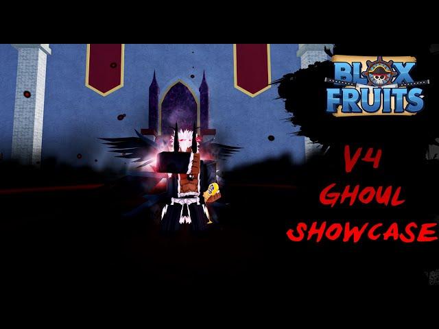 GHOUL V4 SHOWCASE | Blox Fruits