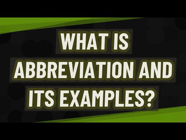 What is abbreviation and its examples?