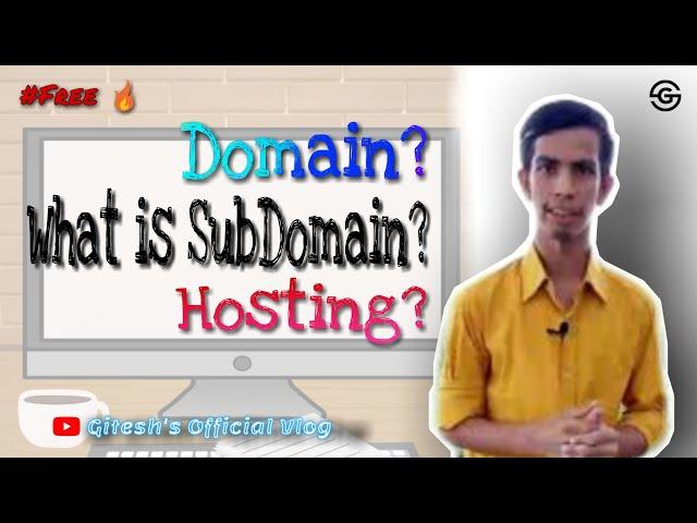 [#Free] What is Domain, Subdomain, Top Level Domain & Hosting? How to get it free? - Gitesh Geeky