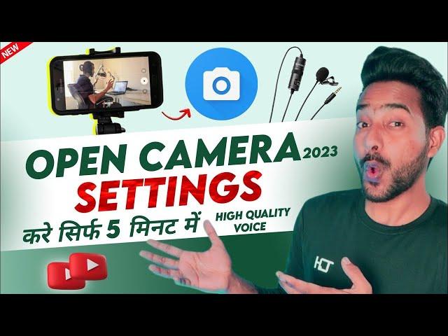 Open Camera Settings For YouTube Videos | ओपन कैमरा settings | Open Camera mic settings