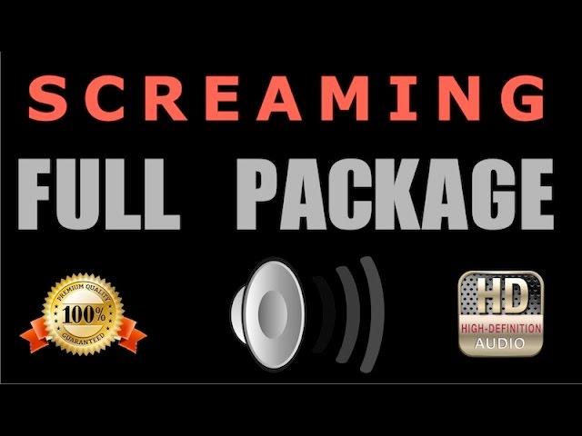 Screaming Sound Effects  ( Full Package )  HQ