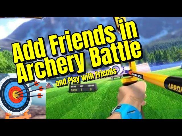 How to Add Friends and Play Multiplayer with Friends in Archery Battle 3D