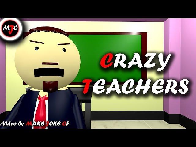 MAKE JOKE OF ||MJO|| - CRAZY TEACHERS