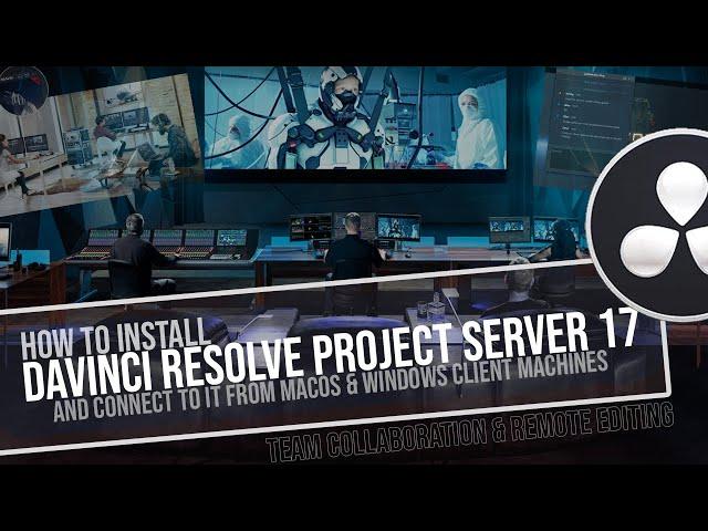 How to setup Davinci Resolve Project Server 17 for remote editing and team collaboration!