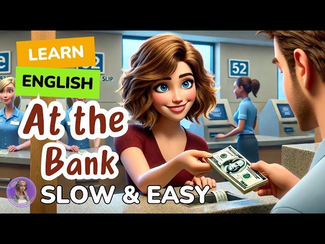 [SLOW] At the Bank | Improve your English | Listen and speak English Practice Slow & Easy