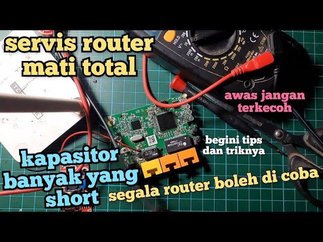 Tutorial Cara Memperbaiki Router Rusak Mati Total