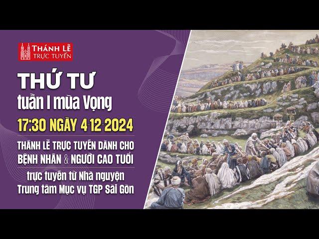 THỨ TƯ TUẦN I MÙA VỌNG | 17:30 ngày 4-12-2024 | TRUNG TÂM MỤC VỤ TGPSG