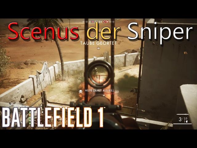 Battlefield 1 | Scenus der Sniper | BF1 Gameplay • BF1 Deutsch • BF1 German