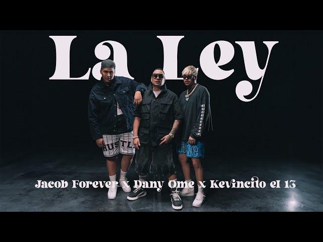 Jacob Forever x Dany Ome x Kevincito el 13 - La Ley