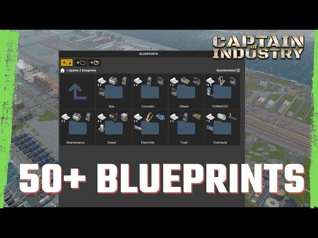 CAPTAIN OF INDUSTRY - 50+ PERFECT BLUEPRINTS - From Early Game to End Game - Update 2 - 2024