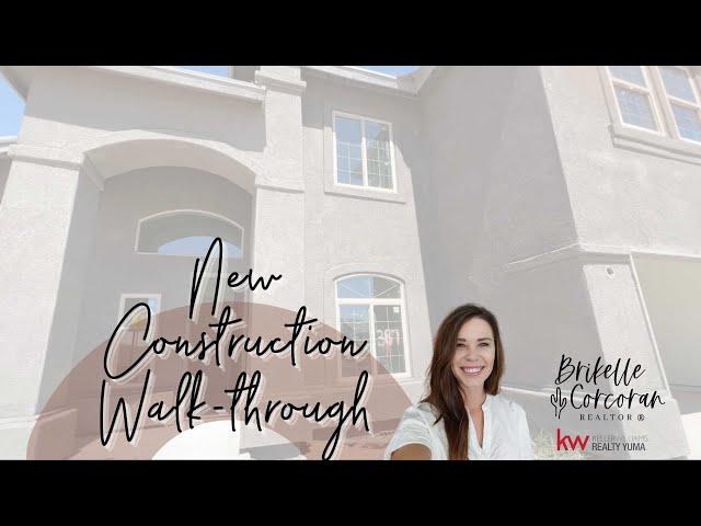 Walking you through a New Construction home in Yuma, AZ