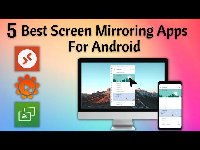 5 Best Screen Mirroring Apps For Android