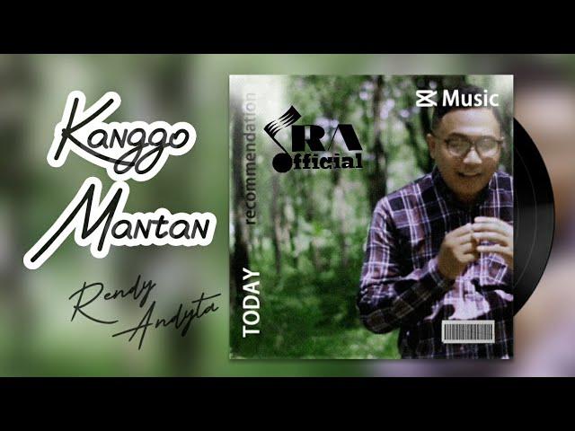 Kanggo Mantan - Rendy Andyta ( Lirik ) dangdut koplo 2023 Nemen