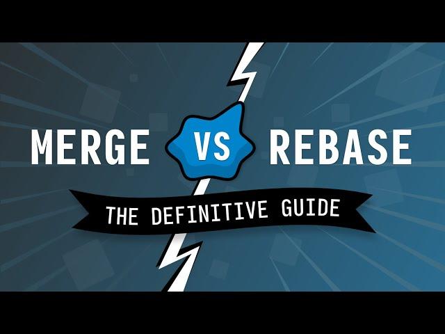 Git MERGE vs REBASE: The Definitive Guide