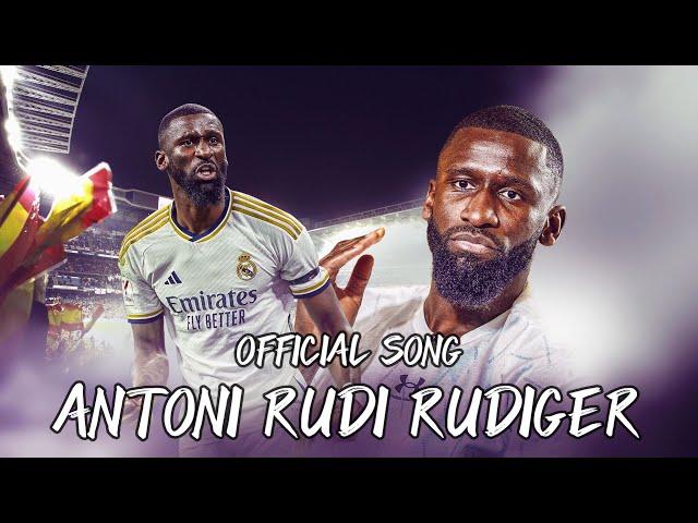 ANTONI RUDI RUDIGER  (Official Song)