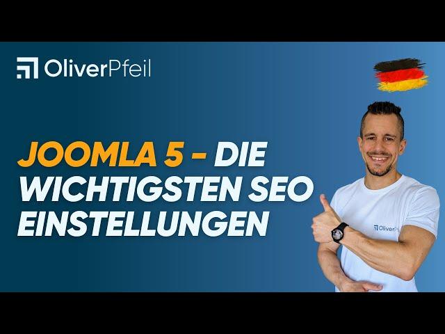 Joomla 5 -  Die wichtigsten SEO Einstellungen 