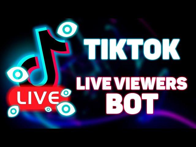 TikTok Live View Bot