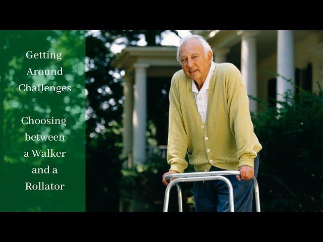 Do I Need a Walker or Rollator? - How to Choose