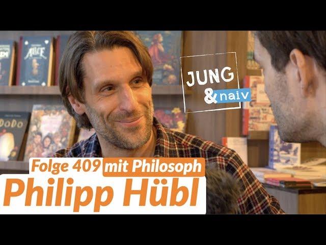 Philosoph Philipp Hübl über Moral, Emotionen & Polarisierung - Jung & Naiv: Folge 409