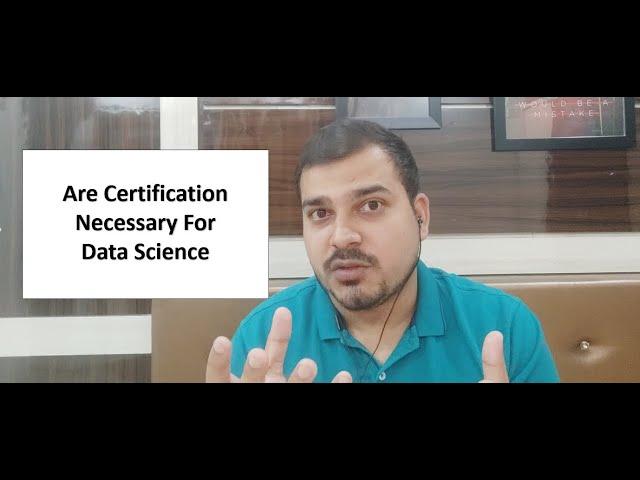 Are Certification Necessary For Data Science?