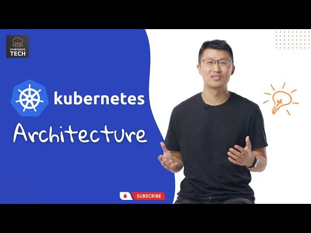 Kubernetes Architecture Explained in 8 Mins | Beginner Friendly | StartQuick Tech