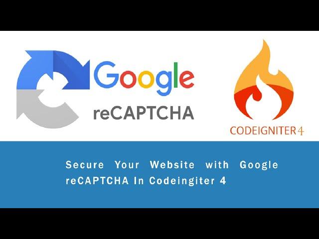 google reCAPTCHA v2 integration in CodeIgniter 4 Updated