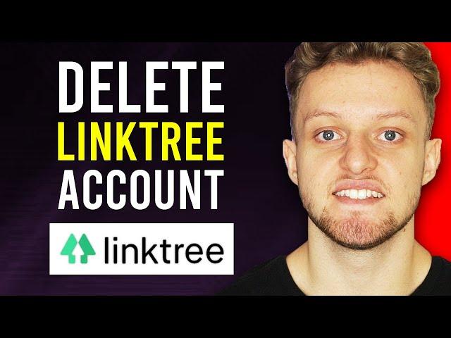 How To Delete Linktree Account Permanently