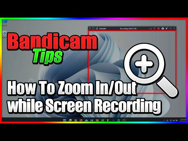 How to Zoom In and Out while Screen Recording - Bandicam Screen Recorder
