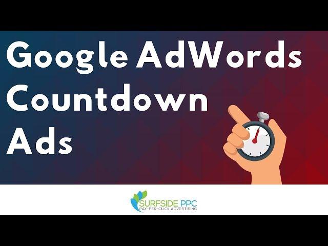 Google AdWords Countdown Ads Tutorial - How To Set Up Countdown Ad Customizers in Google Ads